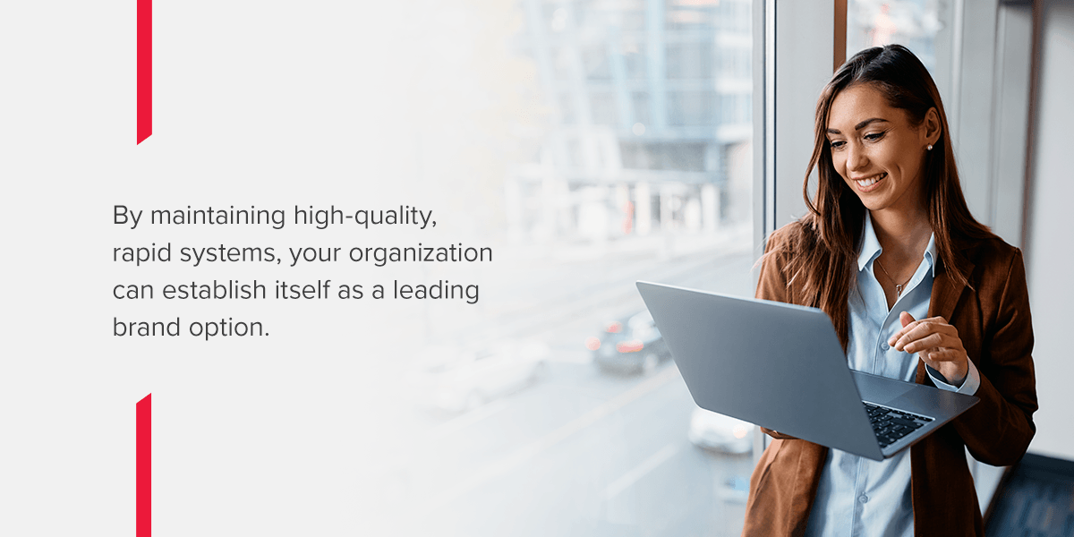 By maintaining high quality, rapid systems, your organization can establish itself as a leading brand option. Woman looking at laptop by window.